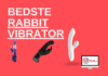bedste rabbit vibrator