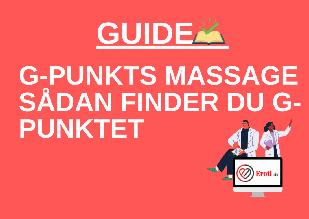 g-punkts massage sådan finder du g-punktet