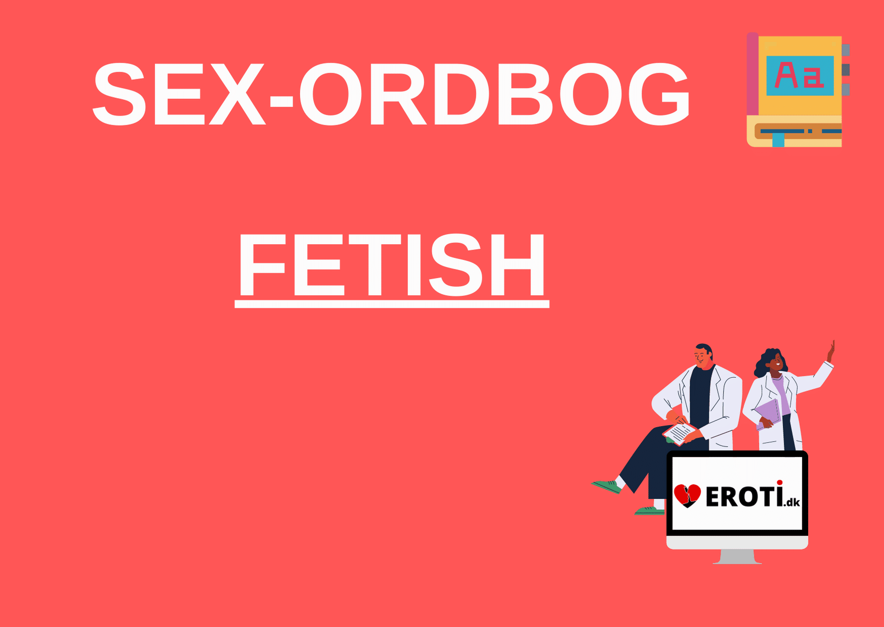 Hvad er en fetish? Få svaret her I Sexordbog (2023)