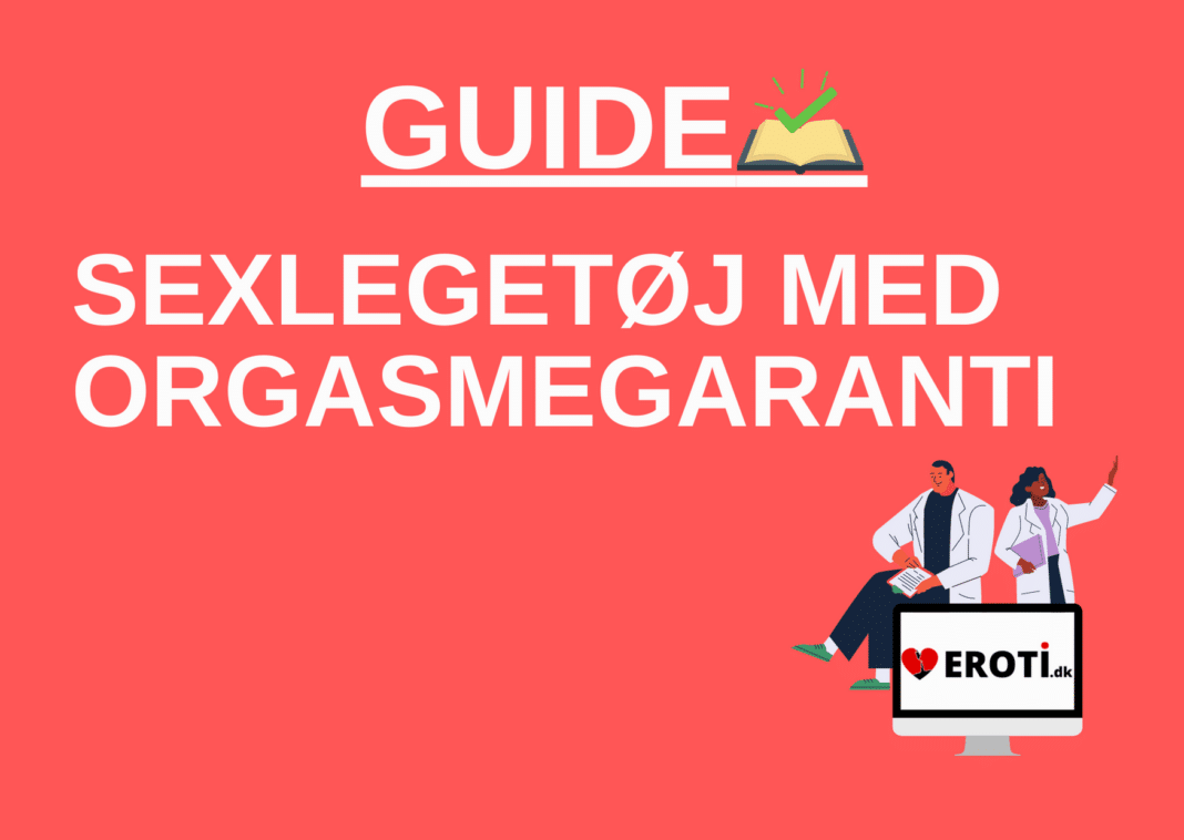 sexlegetøj med orgasmegaranti