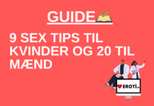 Sex guide – 9 tips til kvinder og 20 til mænd